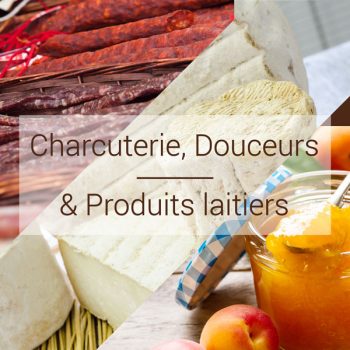 Catégorie Charcuterie, Catégorie Douceurs & Catégorie Produits Laitiers