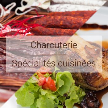 Catégorie Charcuterie & Spécialités Cuisinées